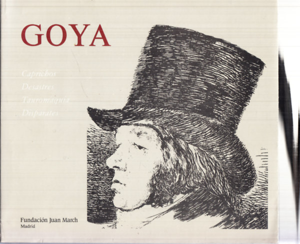 Fundacin Juan March - Goya: Caprichos-Desastres-Tauromaquia-Dispartes