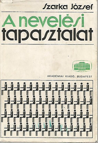 Szarka j�zsef - A nevel�si tapasztalat