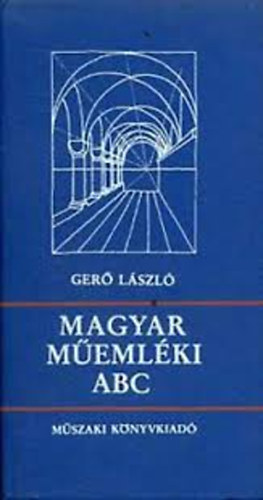 Ger� L�szl� - Magyar m�eml�ki ABC