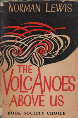 Norman Lewis - The Volcanoes Above Us
