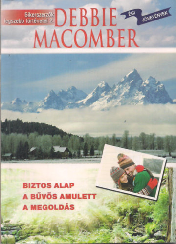 Debbie Macomber - Biztos alap-A bvs amulett-A megolds