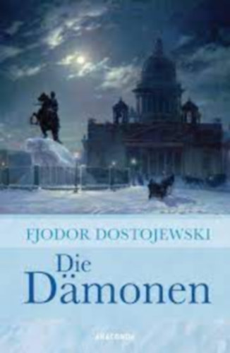 Fjodor M. Dostojewskij - Die Dämonen
