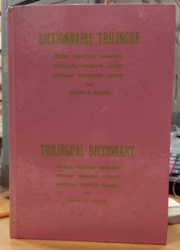 Maison Sabek - Dictionnaire Trilingue - Trilingual Dictionary - Nyelvakadmia, hromnyelv sztr (Librairie Edition Diffusion)