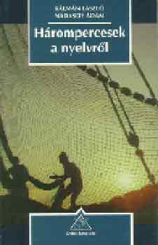 K�lm�n L�szl�-N�dasdy �d�m - H�rompercesek a nyelvr�l