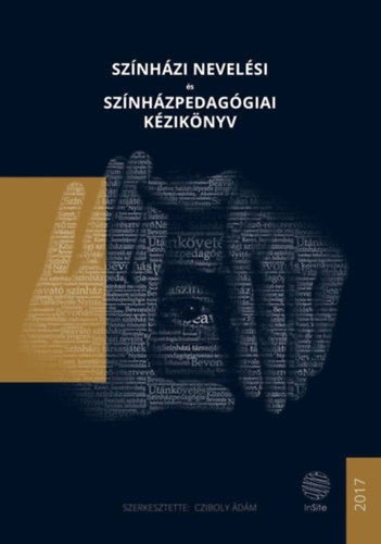 Szerk: Cziboly Ádám - Színházi nevelési és színházpedagógiai kézikönyv