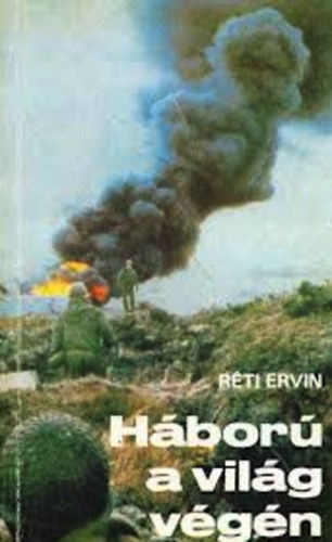 Réti Ervin - Háború a világ végén