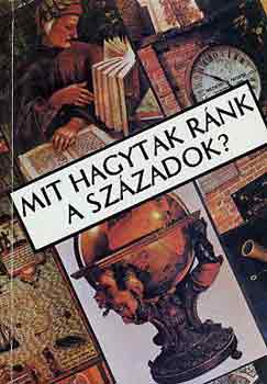 Erdei Grünwald Mihály - Mit hagytak ránk a századok?