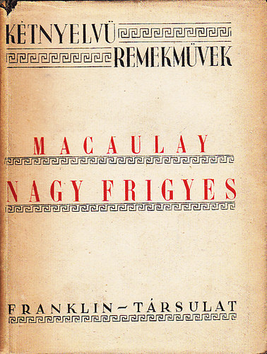 Macaulay T. B. - Nagy Frigyes (angol/magyar)