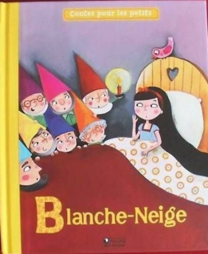 Ismeretlen Szerz� - Blanche-Neige - Contes pour les petits