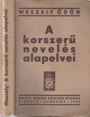 Weszely Ödön - A korszerű nevelés alapelvei