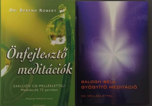 2 db Meditációs könyvcsomag: Gyógyító Meditáció (Balogh Béla) + Önfejlesztő Meditációk (Dr. Berend Róbert)