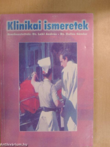 Dr. Laki András-Dr. Hollós Sándor - Klinikai ismeretek-felsőfokú képi diagnosztikai és intervenciós asszis