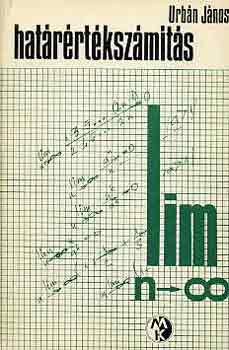Urbán János - Határértékszámítás (Bolyai-sorozat)