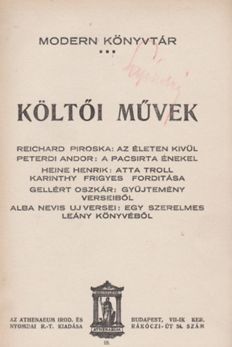 Reichard Piroska: Az leten kvl - Peterdi Andor: A pacsirta nekel - Heine Henrik: Atta Troll - Gellrt Oszkr: Gyjtemny verseibl - Alba Nevis uj versei: Egy szerelmes leny knyvbl