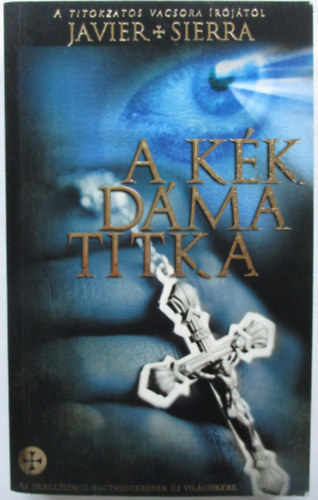 Javier Sierra - A kk dma titka