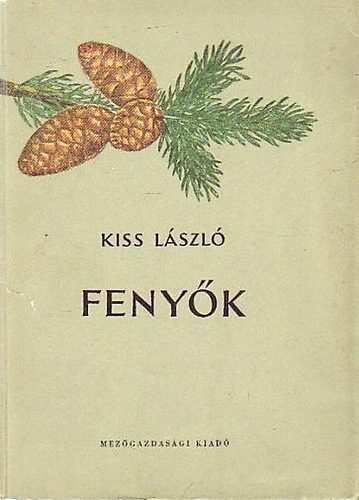 Kiss Lszl - Fenyk