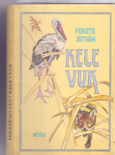 Fekete Istvn - Kele / Vuk  (Msodik kiads - Balogh Pter rajzaival)