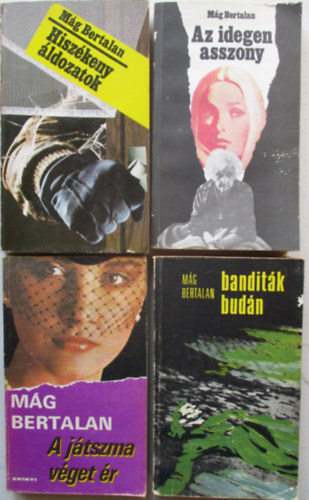 4 db Mág Bertalan krimi (Az idegen aszony, A játszma végetér, Banditák Budán, Hiszékeny áldozatok)