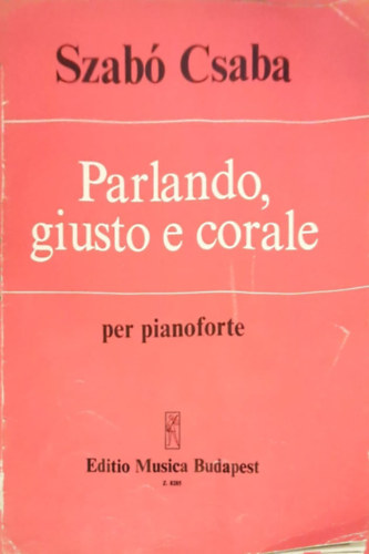 Szab� Csaba - Parlando, giusto e corale per pianoforte
