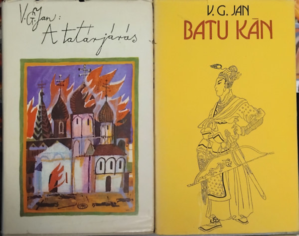 V. G. Jan - V. G. Jan 2 k�tet: A tat�rj�r�s + Batu k�n