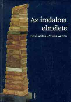 Austin Warren; Ren Wellek - Az irodalom elmlete