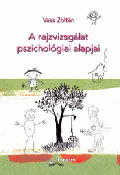 Vass Zolt�n - A rajzvizsg�lat pszichol�giai alapjai