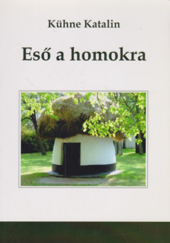 K�hne Katalin - Es� a homokra