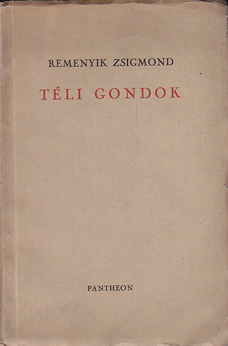 Remenyik Zsigmond - T�li gondok