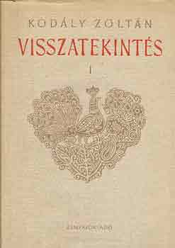Kodály Zoltán - Visszatekintés 1-2.