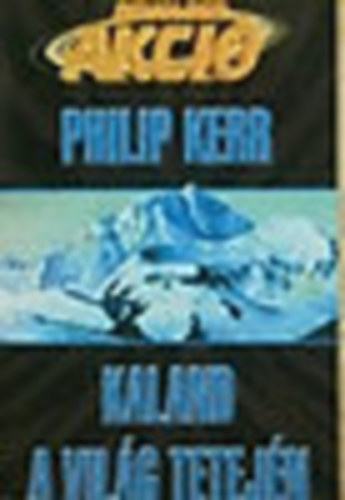 Philip Kerr - Kaland a vilg tetejn