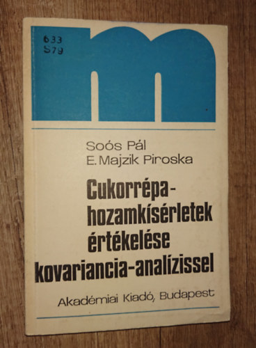 Soós Pál - E. Majzik Piroska - Cukorrépa hozamkísérletek értékelése kovariancia-analízissel