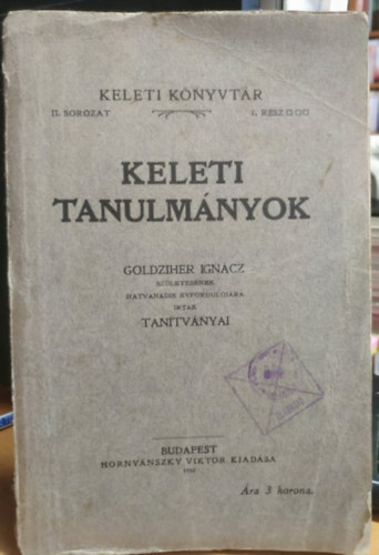 Goldziher Ign�c - Keleti tanulm�nyok