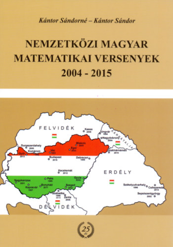 Kntor Sndor; Kntor Sndorn - Nemzetkzi magyar matematikai versenyek 2004-2015