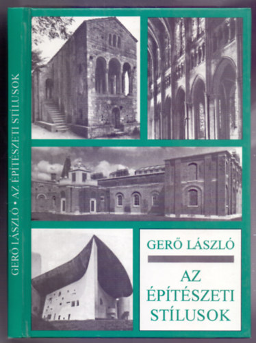 Ger Lszl - Az ptszeti stlusok (tdolgozott kiads)