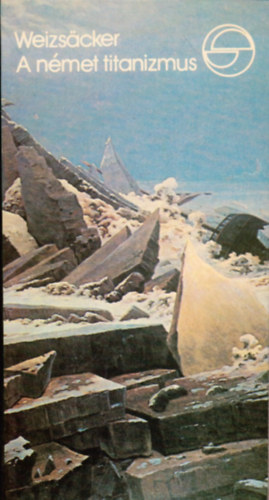 Carl Friedrich von Weizs�cker - A n�met titanizmus (m�rleg)