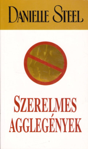 Danielle Steel - Szerelmes agglegények