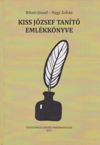 Nagy Zolt�n Bihari J�zsef - Kiss J�zsef tan�t� eml�kk�nyve
