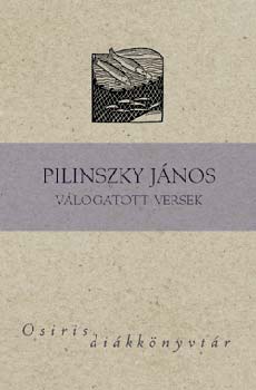 Pilinszky J�nos - Pilinszky J�nos - V�logatott versek