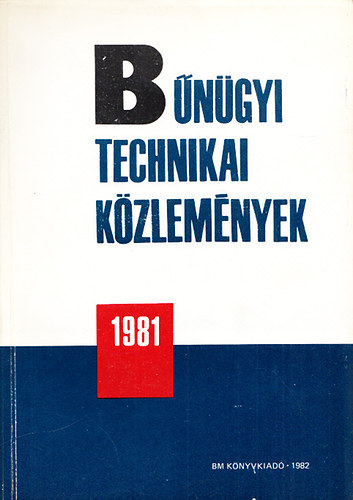 Dr. Kertsz Imre  (szerk.) - Bngyi technikai kzlemnyek 1981
