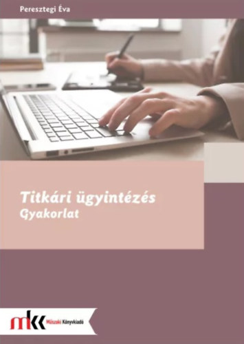 Peresztegi va - Titkri gyintzs - Gyakorlat