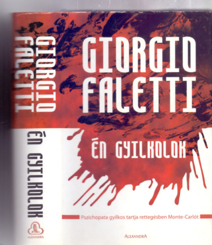 Giorgio Faletti - n gyilkolok - Pszichopata gyilkos tartja rettegsben Monte-Carlt