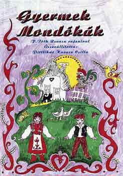 Pittlikn Kurucz Csilla  (szerk.) - Gyermek mondkk