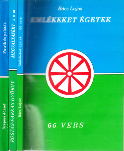 Rost�s-Farkas Gy�rgy, Szepesi J�zsef R�cz Lajos - Eml�keket �getek + Megv�lt�s�rt (som) + Putrik �s palot�k (3 m�)