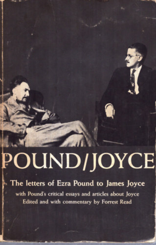 Forrest  Read (editor) - Pound/Joyce (The letters of Ezra Pound to James Joyce)