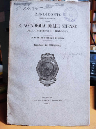 S. M. Vittorio Emanuele III   (III. Viktor Emnuel) - R. Accademia delle scienze dell'Istituto di Bologna - Classe di Scienze Fisiche Nuova Serie: Vol. XXXVI. (1931-32)(Bologna)