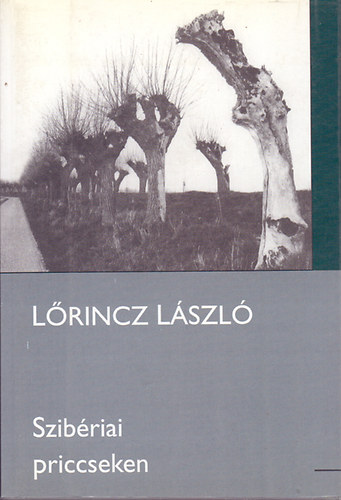 Lőrincz László - Szibériai priccseken
