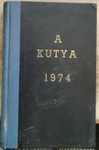 B�r� Andr�s - A Kutya (1974/1-12. teljes �vfolyam)