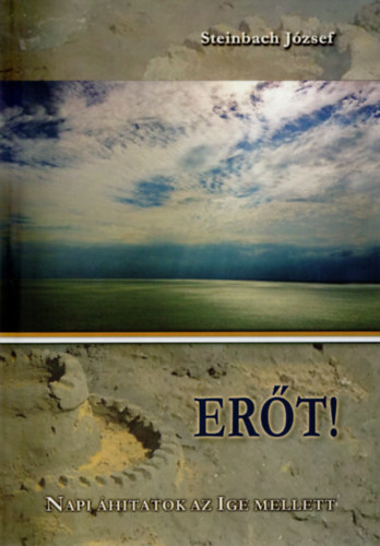 Steinbach J�zsef - Er�t! - Napi �hitatok az ige mellett