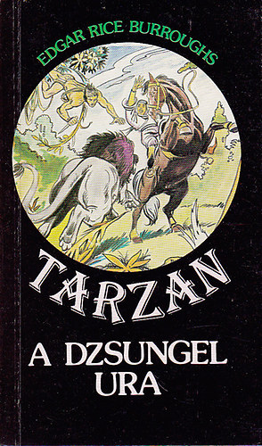 Edgar Rice Burroughs - Tarzan a dzsungel ura