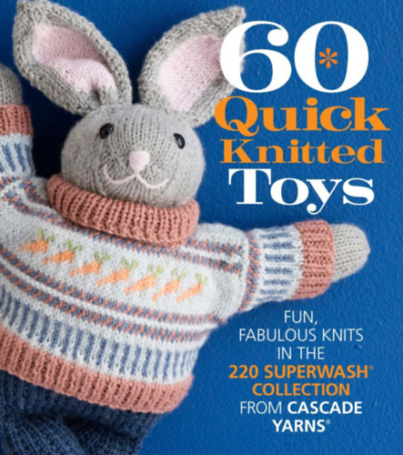 60 Quick Knitted Toys